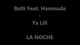 Balti  Ya Lili Feat Hamouda Lyrics  Español [upl. by Alial]