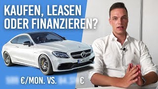 Auto Kaufen Leasen oder Finanzieren Das ist besser inkl Beispielrechnung [upl. by Ahtiekal]