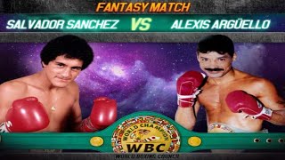 Fantasy Fight Salvador Sanchez vs Alexis Arguello [upl. by Ardnasxela]