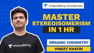 Master Stereoisomerism in 1 Hr  Organic Chemistry  Vineet Khatri [upl. by Vadim]