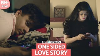 FilterCopy  One Sided Love Story  एक तरफा प्यार की कहानी  Ft Alisha Chopra and Aditya Pandey [upl. by Keeley]