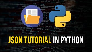 JSON Tutorial in Python [upl. by Pinzler]