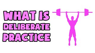 What is Deliberate Practice  Explained in 2 min [upl. by Kinnon386]