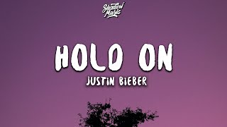 Justin Bieber  Hold On Lyrics [upl. by Kelton]