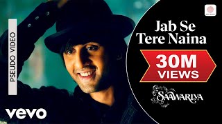 Jab Se Tere Naina Audio Song  SaawariyaRanbir KapoorSonam KapoorShaanSameer Anjaan [upl. by Llenral]