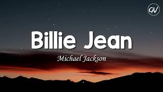 Michael Jackson  Billie Jean Lyrics [upl. by Ellerrehc]