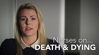 Nurses on Death and Dying [upl. by Katlin929]