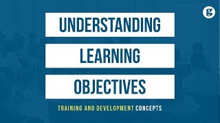 Understanding Learning Objectives [upl. by Naashar969]