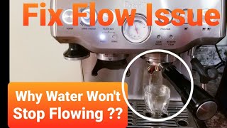 How to Fix Water Wont Stop Flowing on Breville Barista Express [upl. by Ahsiram495]