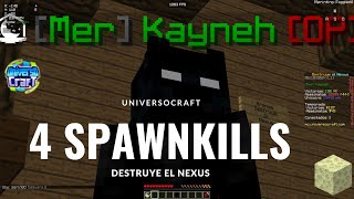 DESTRUYE EL NEXUS  4 SPAWNKILLS  UNIVERSOCRAFT 3 [upl. by Yaner133]