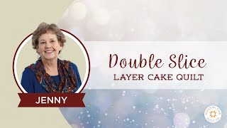 Double Slice Layer Cake Quilt Tutorial [upl. by Placida96]