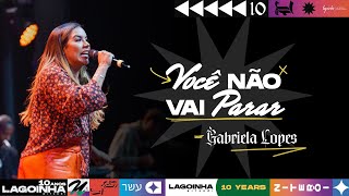 VOCÊ NÃO VAI PARAR  GABRIELA LOPES [upl. by Iblok]