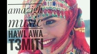 la chanson classique amazigh hawl awa taamiti [upl. by Lajet710]