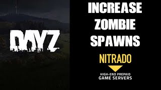 How To Increase Zombie Spawns amp Create Hordes DayZ Private Custom Servers PC PS4 Xbox Tutorial Guide [upl. by Narton]