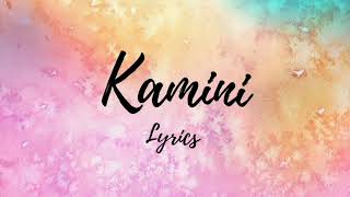 KAMINI LYRICS✨ [upl. by Yllah]