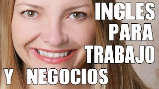 Inglés Para Trabajo y Negocios  Inglés Básico e Intermedio  Inglés Americano  Business English [upl. by Hazelton62]