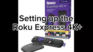 Setting up Roku Express 4K [upl. by Derna]