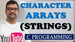 47  STRINGS or CHARACTER ARRAYS  C PROGRAMMING [upl. by Anilef]