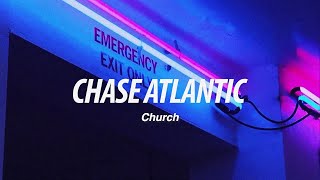 Chase Atlantic  Church Lyrics [upl. by Yarahs359]