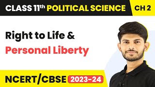 Right to Life and Personal Liberty  Rights in the Indian Constitution  Class 11 Political Science [upl. by Kiefer]