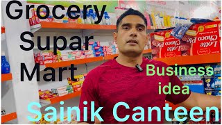 Grocery Supar Mart BusinessSainik Canteen Franchise Business Idea [upl. by Osric]