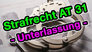 Das Unterlassungsdelikt  Strafrecht AT 31 [upl. by Lachman528]