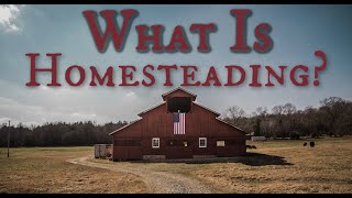 What Is Homesteading [upl. by Analart]