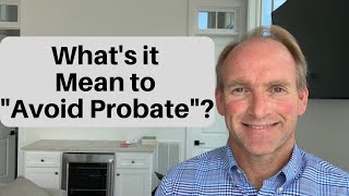 What does it mean to Avoid Probate [upl. by Esli]