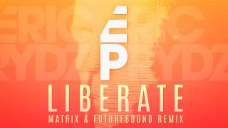 Eric Prydz  Liberate Matrix amp Futurebound Remix [upl. by Monk]