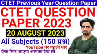 CTET Question Paper 2023  CTET 20 August 2023  Full Paper  CTET PREVIOUS YEAR QUESTION PAPER [upl. by Patrizius733]