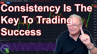 Consistency IS The Key To Day Trading Success [upl. by Calder]