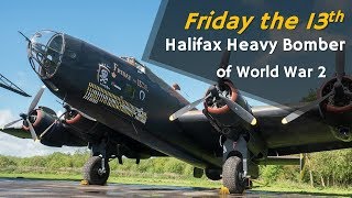 Friday the 13th  Halifax Heavy Bomber HP Halifax 12 [upl. by Traci970]