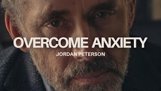 OVERCOME ANXIETY  POWERFUL SPEECH BY JORDAN PETERSON [upl. by Virgel]