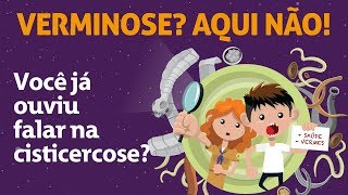 Você já ouviu falar na cisticercose  Livro Verminose Aqui não [upl. by Kaule]