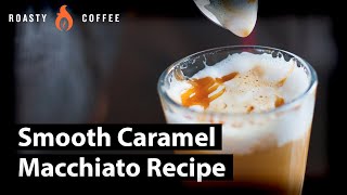 How To Make A Caramel Macchiato Smooth Caramel Macchiato Recipe [upl. by Adar]