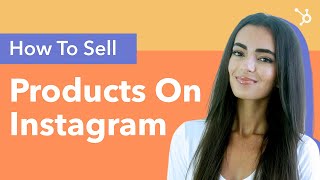 How To Sell Products On Instagram in 2023 Tips That Work [upl. by Ennayehc509]