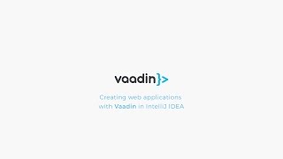 Creating web applications with Vaadin in IntelliJ IDEA [upl. by Egnalos242]