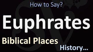 How to Pronounce Euphrates CORRECTLY [upl. by Nnaeed]