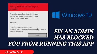 How To Fix An Admin Has Blocked You From Running This App  Windows 1087 [upl. by Hsaniva437]