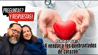 Isaías 611 ¿Qué significa “a vendar a los quebrantados de corazón” [upl. by Tortosa]