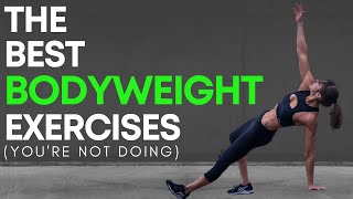 The 5 Best Bodyweight Exercises YOURE NOT DOING [upl. by Tuorah]