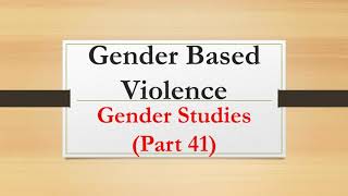 Gender Based Violence Gender Studies Part 21 [upl. by Annovy]