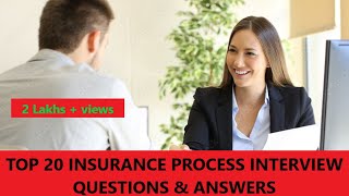 TOP 20 INSURANCE PROCESS INTERVIEW QUESTIONS amp ANSWERS [upl. by Attenat]