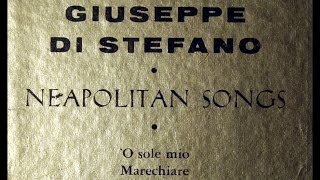 Giuseppe Di Stefano 1953 Neapolitan Songs  O Sole Mio Marechiare Surriento [upl. by Seuqcaj959]