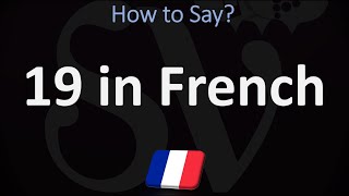 How to Say 19 in French  How to Pronounce Dix Neuf [upl. by Block782]