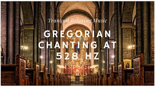 Gregorian Chants at 528 Hz  1 Hour of Healing Music [upl. by Ahsirtal]