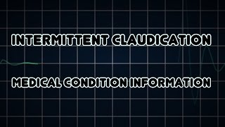 Intermittent claudication Medical Condition [upl. by Lose]