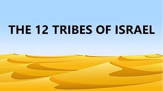 The 12 Tribes Of Israel [upl. by Nathanoj145]