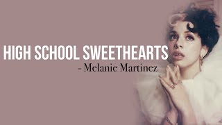 Melanie Martinez  High School Sweethearts Full HD lyrics [upl. by Nihahs]