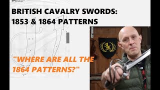 British Cavalry Swords The 1853 And 1864 Patterns In Context [upl. by Eleazar]